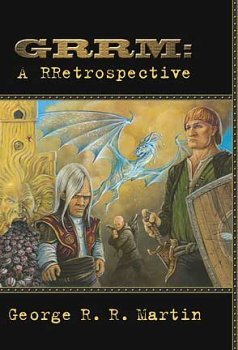 GRRM: A RRetrospective First print cover