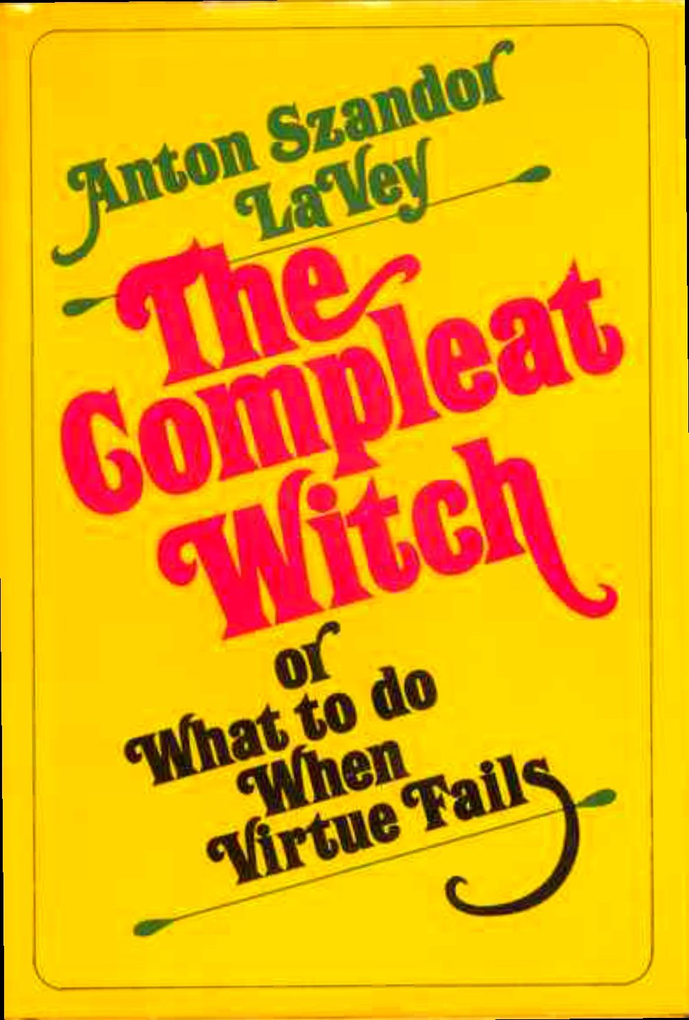 The Compleat Witch, Or What To Do When Virtue Fails First print cover