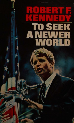 To Seek A Newer World First edition, first printing cover