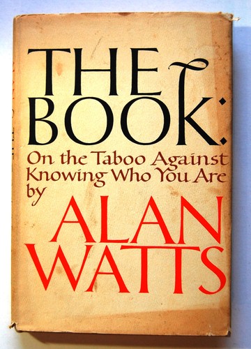 The Book: On The Taboo Against Knowing Who You Are First edition, first printing cover