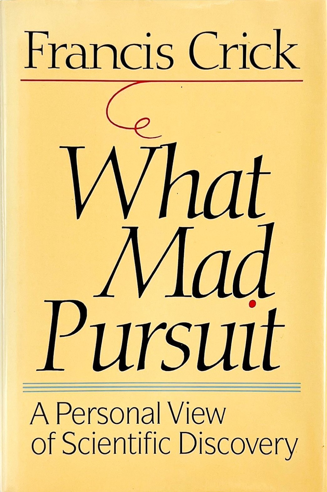 What Mad Pursuit first US edition, first printing (Basic Books, 1988) dust jacket