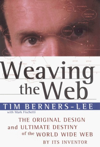 Weaving The Web First edition, first printing cover