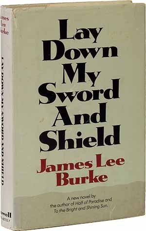 Lay Down My Sword And Shield First edition, first printing cover