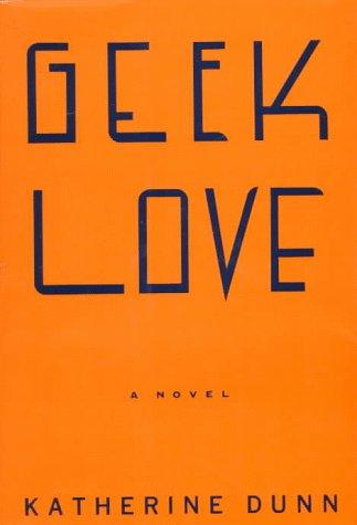 Geek Love First edition, first printing cover