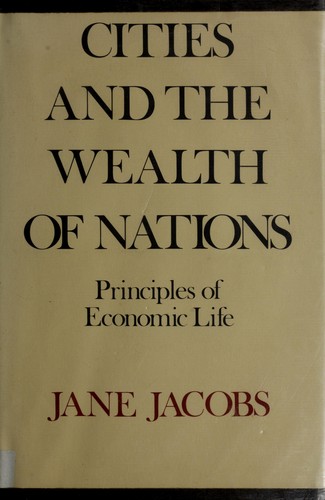 Cities And The Wealth Of Nations First edition, first printing cover