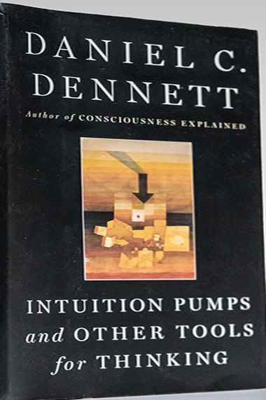 Intuition Pumps and Other Tools for Thinking first edition, first printing (W. W. Norton, 2013) dust jacket