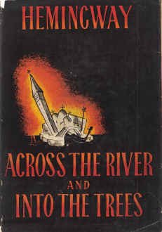 Across the River and into the Trees first US edition, first printing (Charles Scribner's Sons, 1950) dust jacket