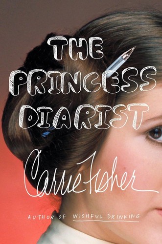 The Princess Diarist first US edition, first printing (Blue Rider Press, 2016) dust jacket
