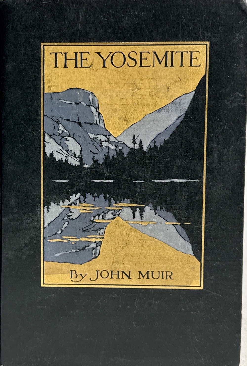 The Yosemite first edition, first printing (The Century Co., 1912) dust jacket