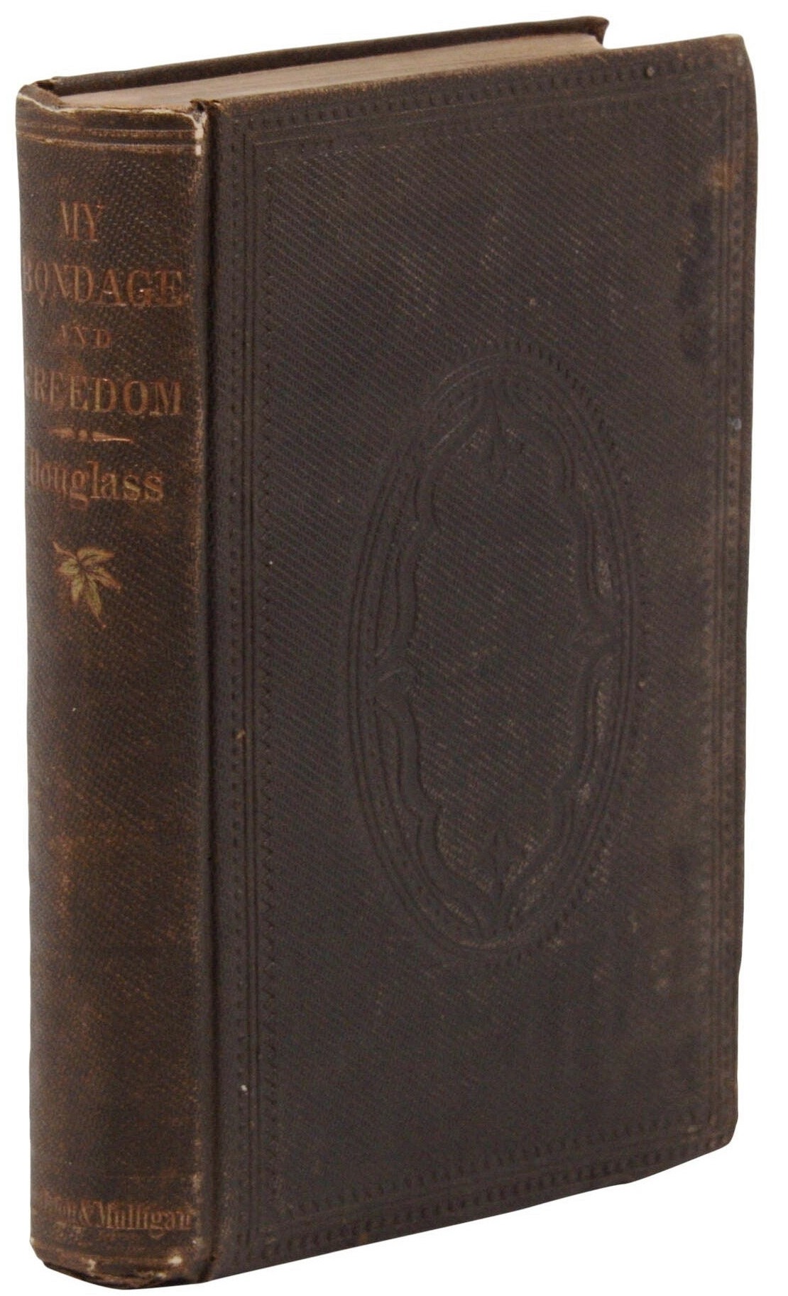 My Bondage and My Freedom first edition, first printing (Miller, Orton & Mulligan, 1855) dust jacket