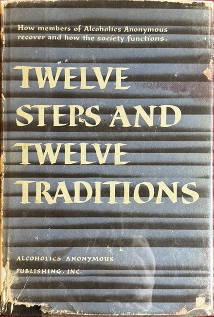 Twelve Steps and Twelve Traditions first edition, first printing (Alcoholics Anonymous Publishing, 1953) dust jacket